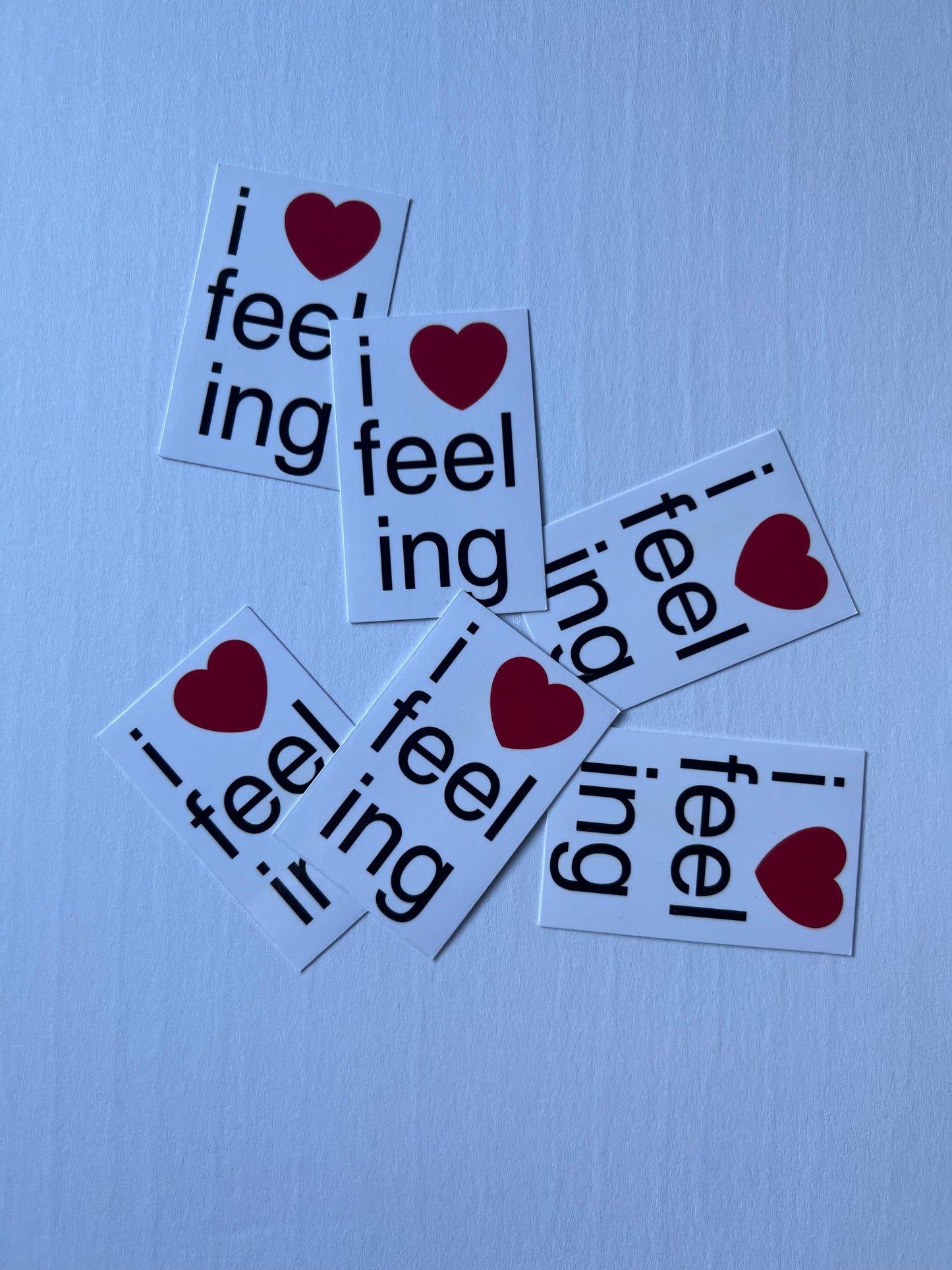 i love feeling Sticker