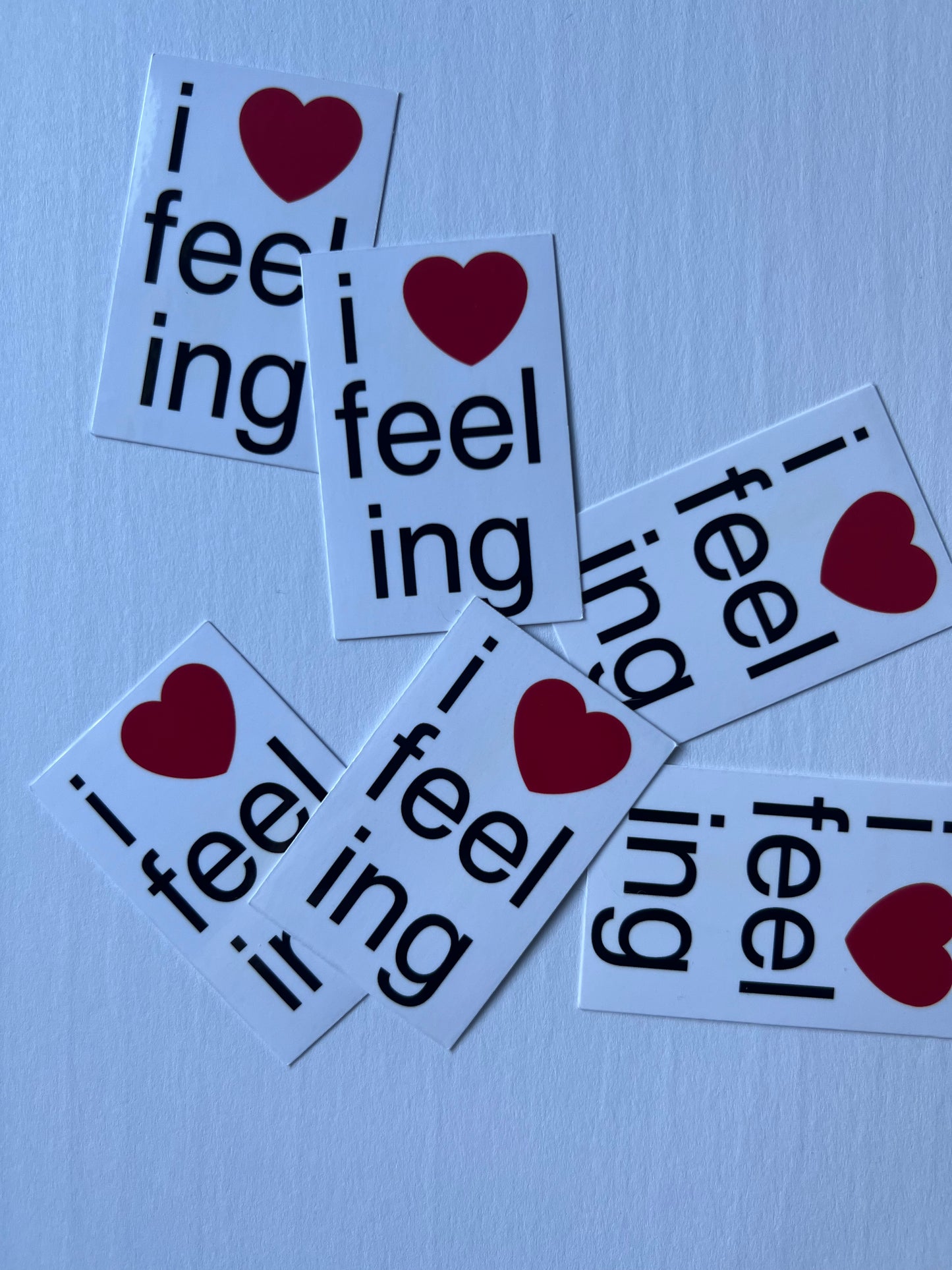 i love feeling Sticker